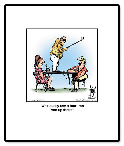 We usually use a four-iron from up there.