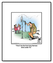 Load image into Gallery viewer, This’ll be the first time Herman shot under 70.