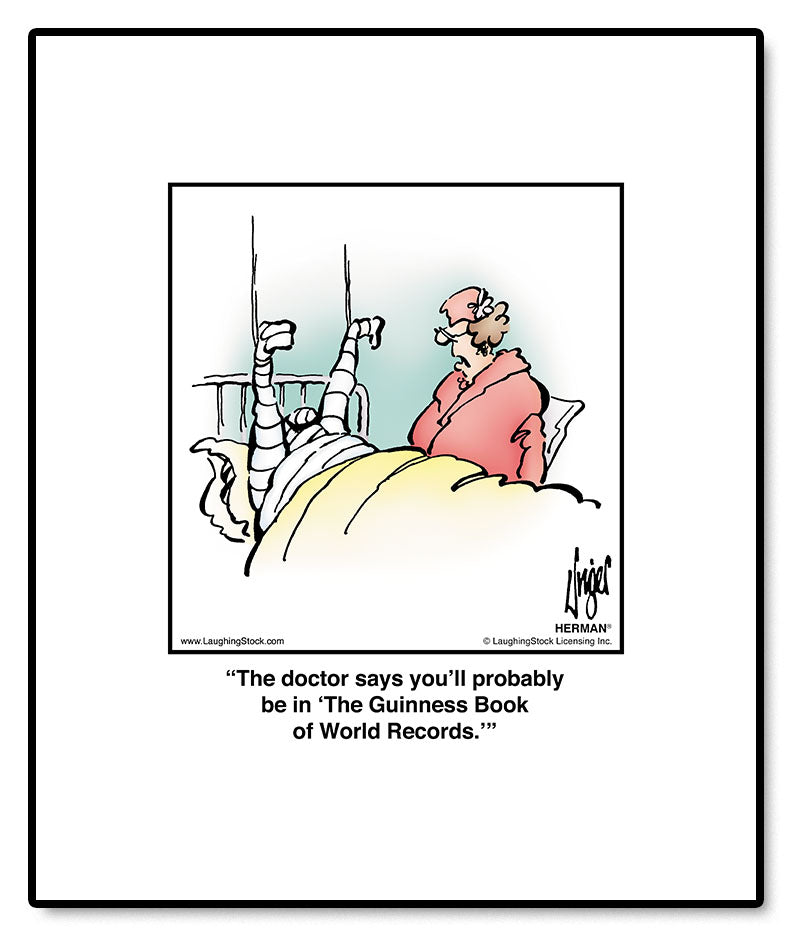 The doctor says you’ll probably be in ‘The Guinness Book of World Records.’