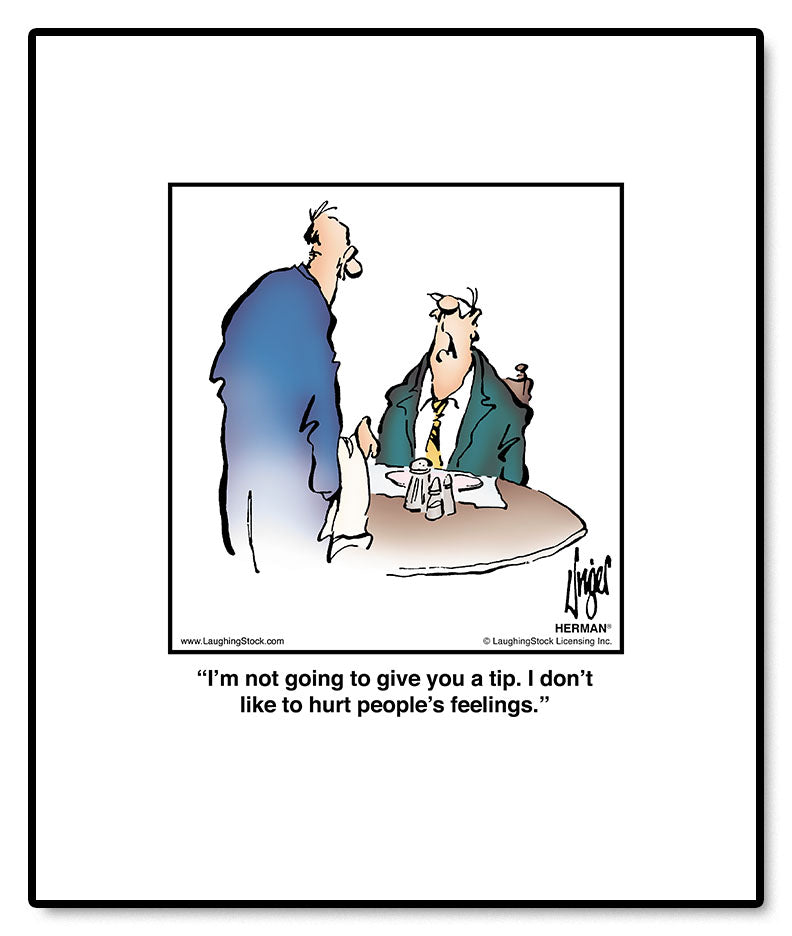 I’m not going to give you a tip. I don’t like to hurt people’s feelings.