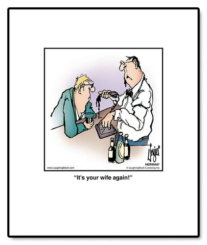 It’s your wife again!