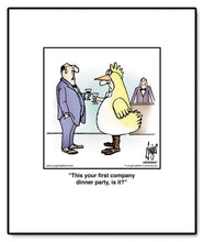 Load image into Gallery viewer, This your first company dinner party, is it?