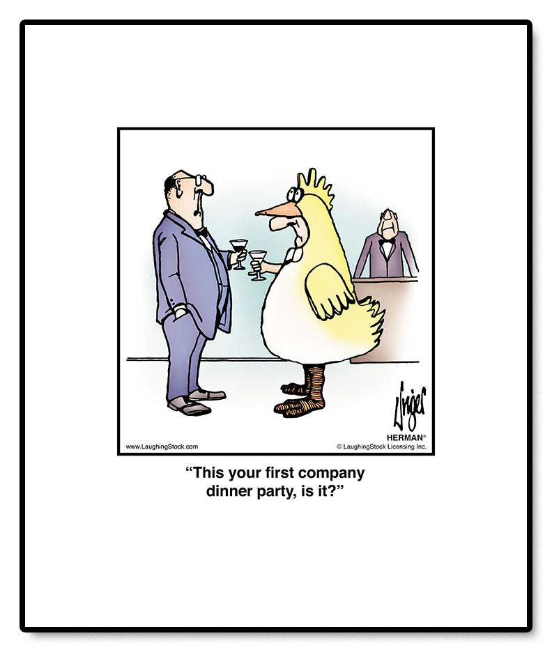 This your first company dinner party, is it?