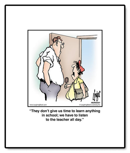 They don’t give us time to learn anything in school; we have to listen to the teacher all day.