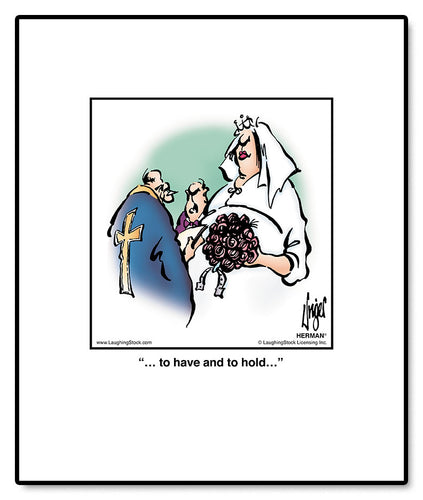 … to have and to hold…