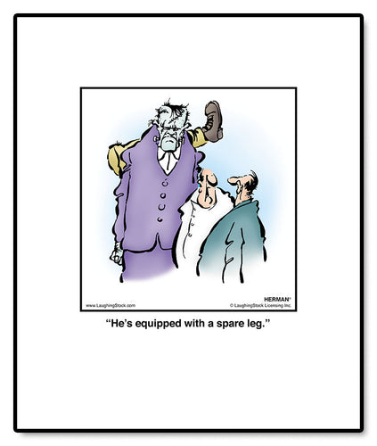 He’s equipped with a spare leg.