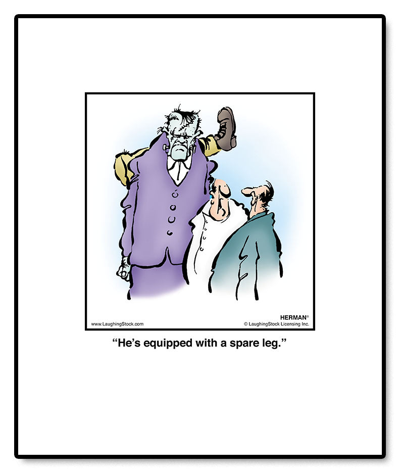 He’s equipped with a spare leg.