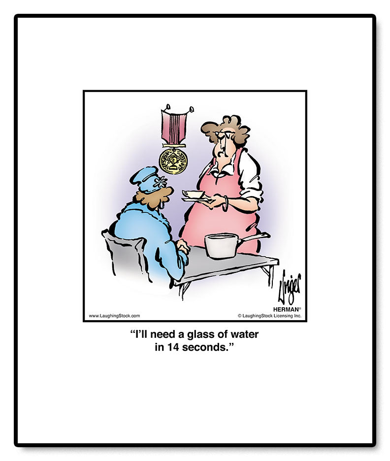 I’ll need a glass of water in 14 seconds.