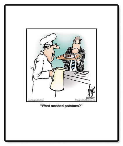Want mashed potatoes?
