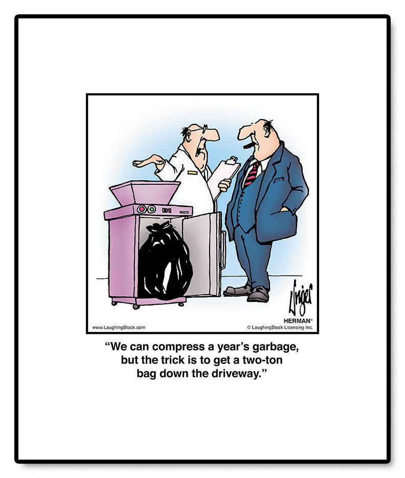 We can compress a year’s garbage, but the trick is to get a two-ton bag down the driveway.
