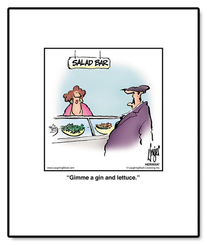 Gimme a gin and lettuce.