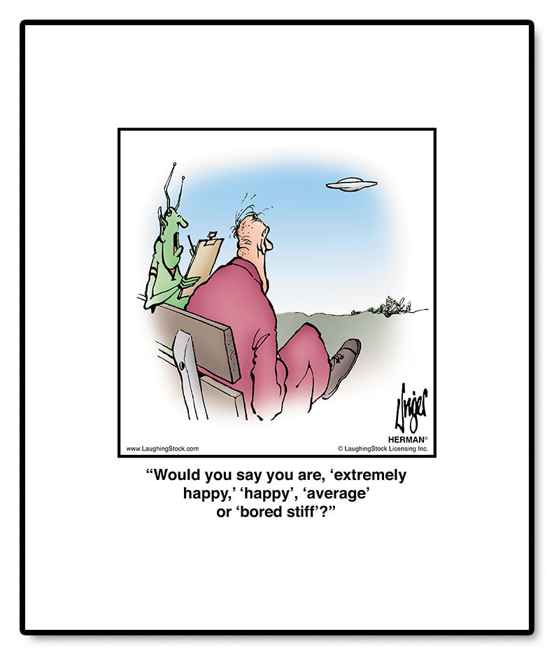 Would you say you are, ‘extremely happy,’ ‘happy’, ‘average’ or ‘bored stiff’?