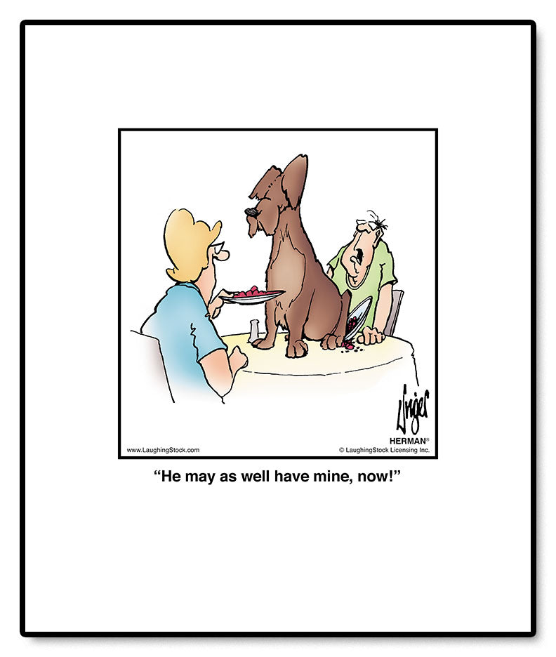 He may as well have mine, now!