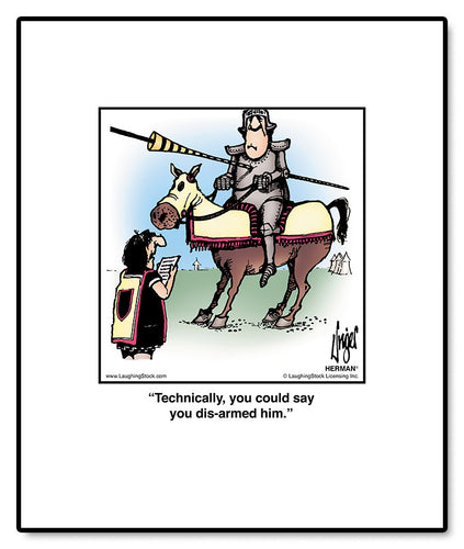 Technically, you could say you dis-armed him.