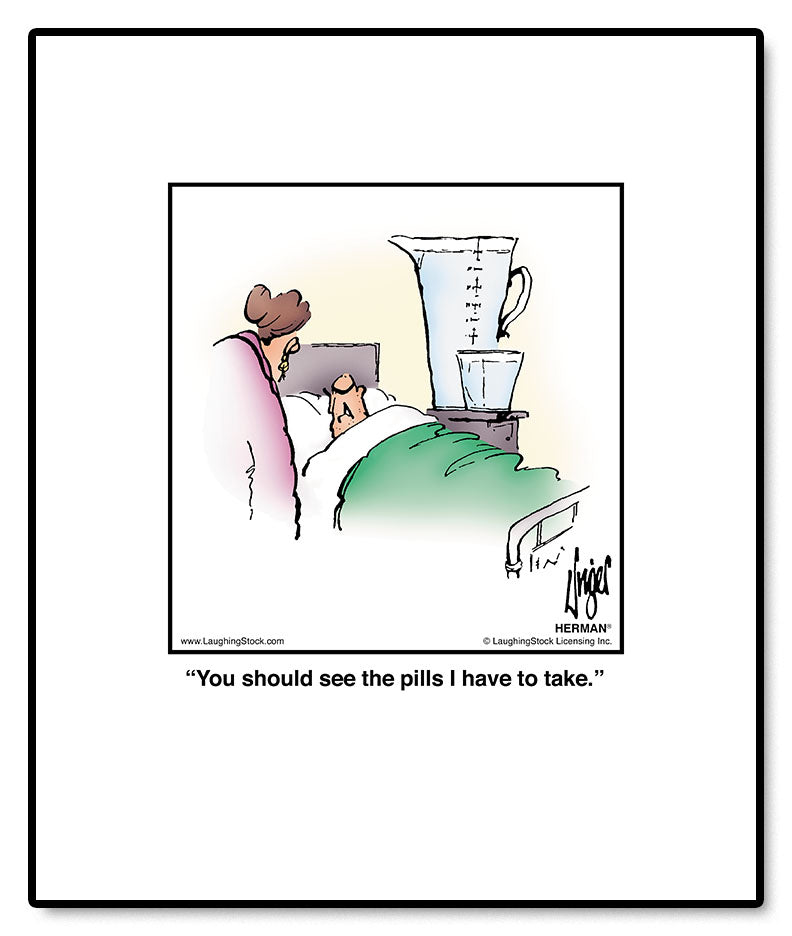 You should see the pills I have to take.