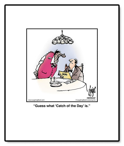Guess what ‘Catch of the Day’ is.