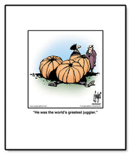 Load image into Gallery viewer, He was the world’s greatest juggler.