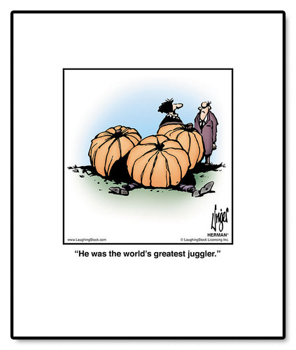 He was the world’s greatest juggler.