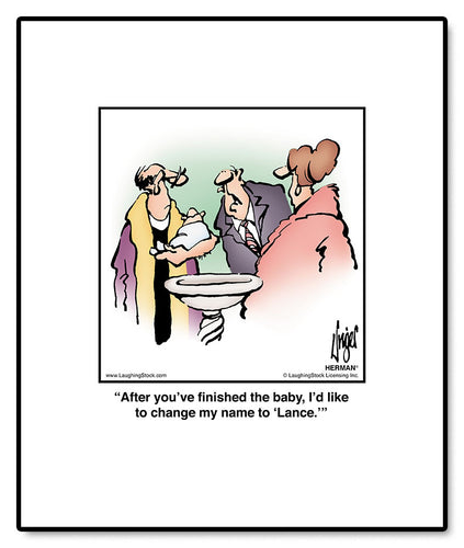 After you’ve finished the baby, I’d like to change my name to ‘Lance.’
