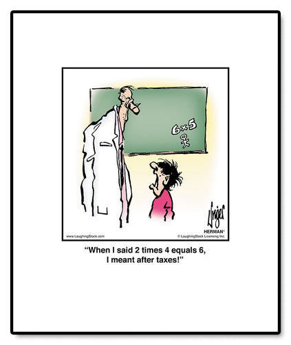 When I said 2 times 4 equals 6, I meant after taxes!