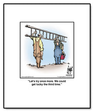 Load image into Gallery viewer, Let’s try once more. We could get lucky the third time.