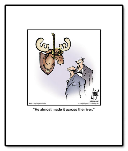 He almost made it across the river.