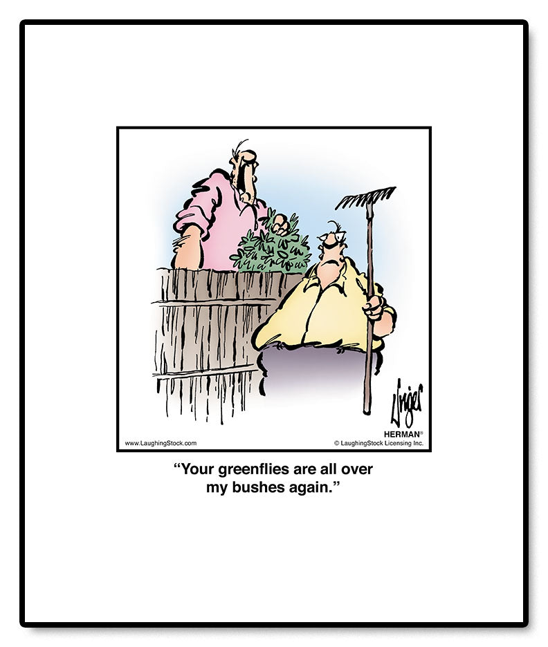 Your greenflies are all over my bushes again.