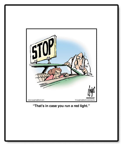 That’s in case you run a red light.