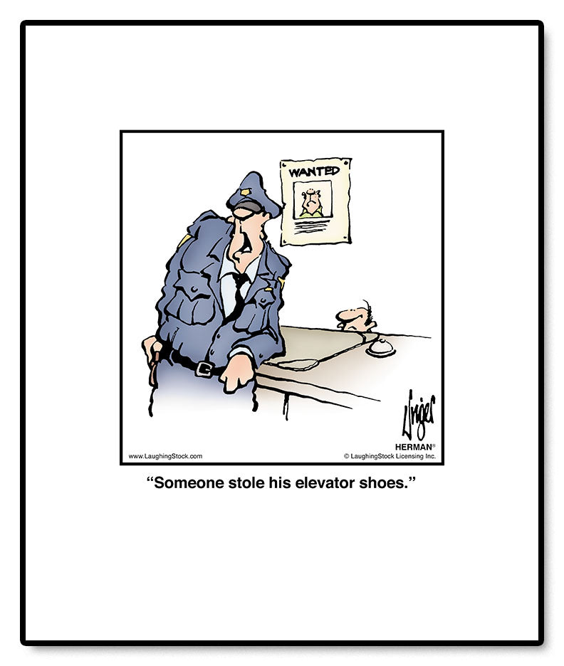 Someone stole his elevator shoes.