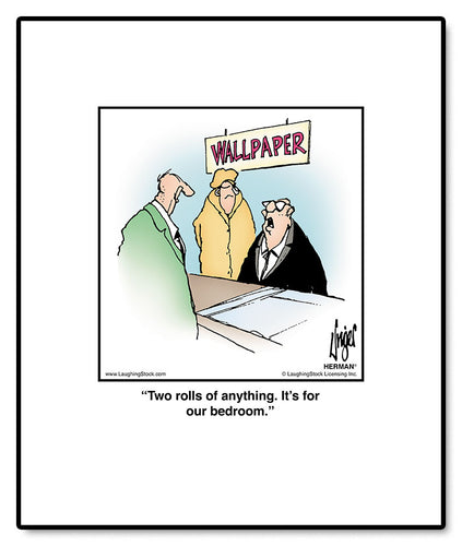 Two rolls of anything. It’s for our bedroom.