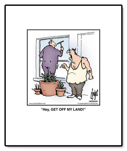 Hey, GET OFF MY LAND!
