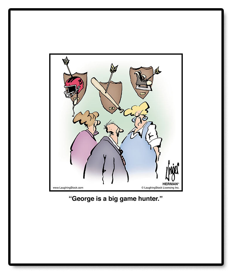 George is a big game hunter.