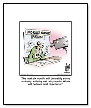 Load image into Gallery viewer, The next six months will be mainly sunny or cloudy, with dry and rainy spells. Winds will be from most directions.