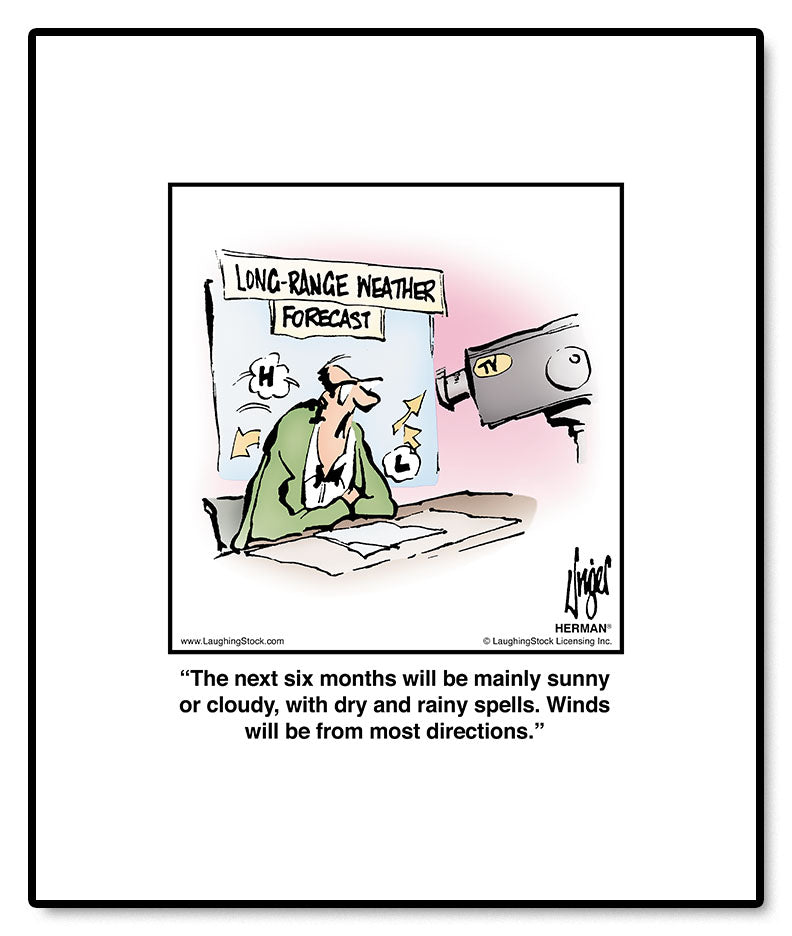 The next six months will be mainly sunny or cloudy, with dry and rainy spells. Winds will be from most directions.