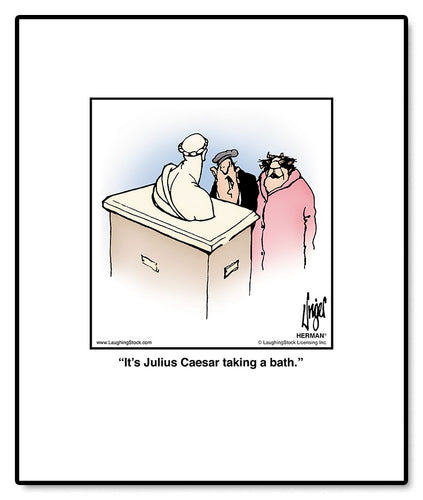 It’s Julius Caesar taking a bath.