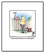 Load image into Gallery viewer, I found wheel tracks in my roses again.