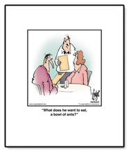 Load image into Gallery viewer, What does he want to eat, a bowl of ants?