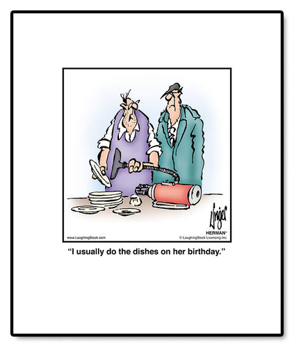 I usually do the dishes on her birthday.