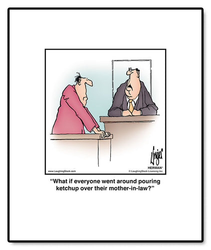 What if everyone went around pouring ketchup over their mother-in-law?