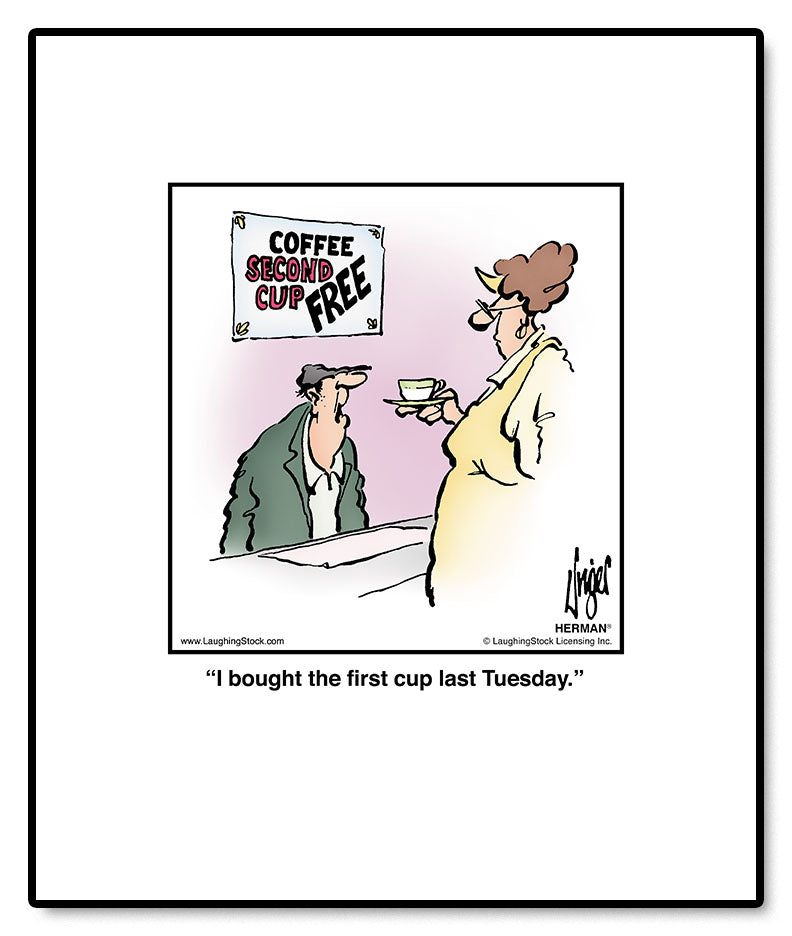 I bought the first cup last Tuesday.