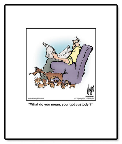 What do you mean, you ‘got custody’?