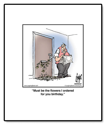 Must be the flowers I ordered for you birthday.