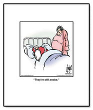 Load image into Gallery viewer, They’re still awake.