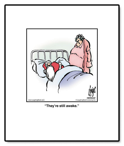 They’re still awake.