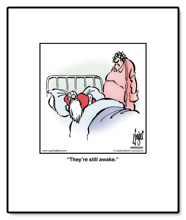 They’re still awake.