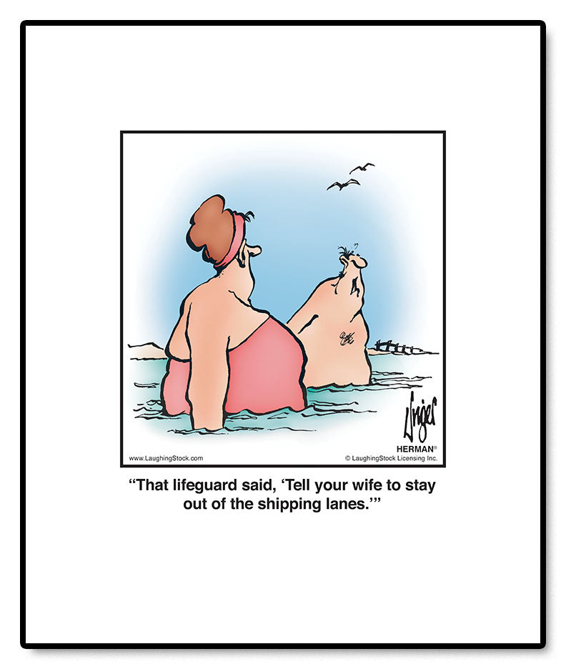 That lifeguard said, ‘Tell your wife to stay out of the shipping lanes.’