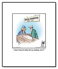 Load image into Gallery viewer, I don’t have to take off my clothes, do I?