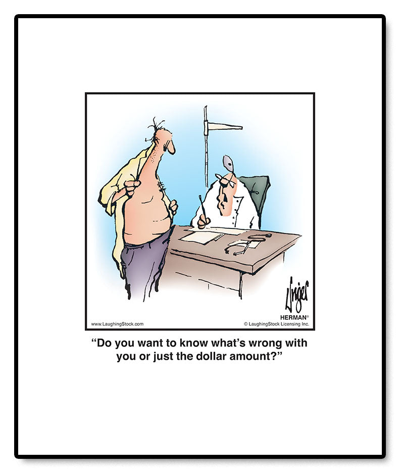 Do you want to know what’s wrong with you or just the dollar amount?