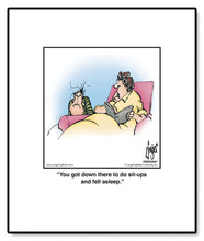 Load image into Gallery viewer, You got down there to do sit-ups and fell asleep.