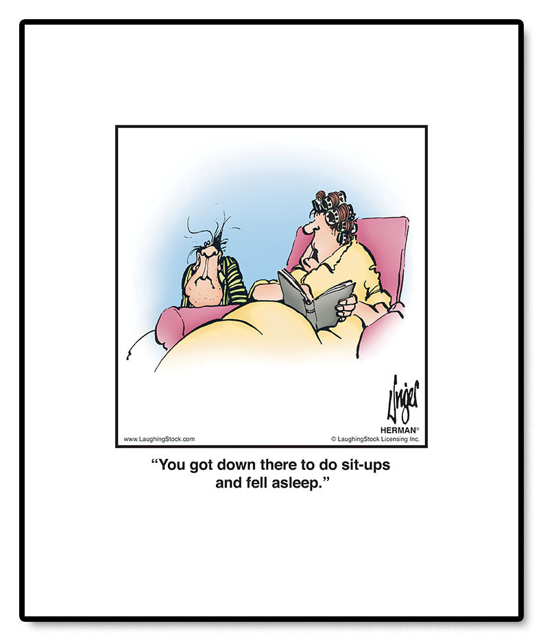 You got down there to do sit-ups and fell asleep.